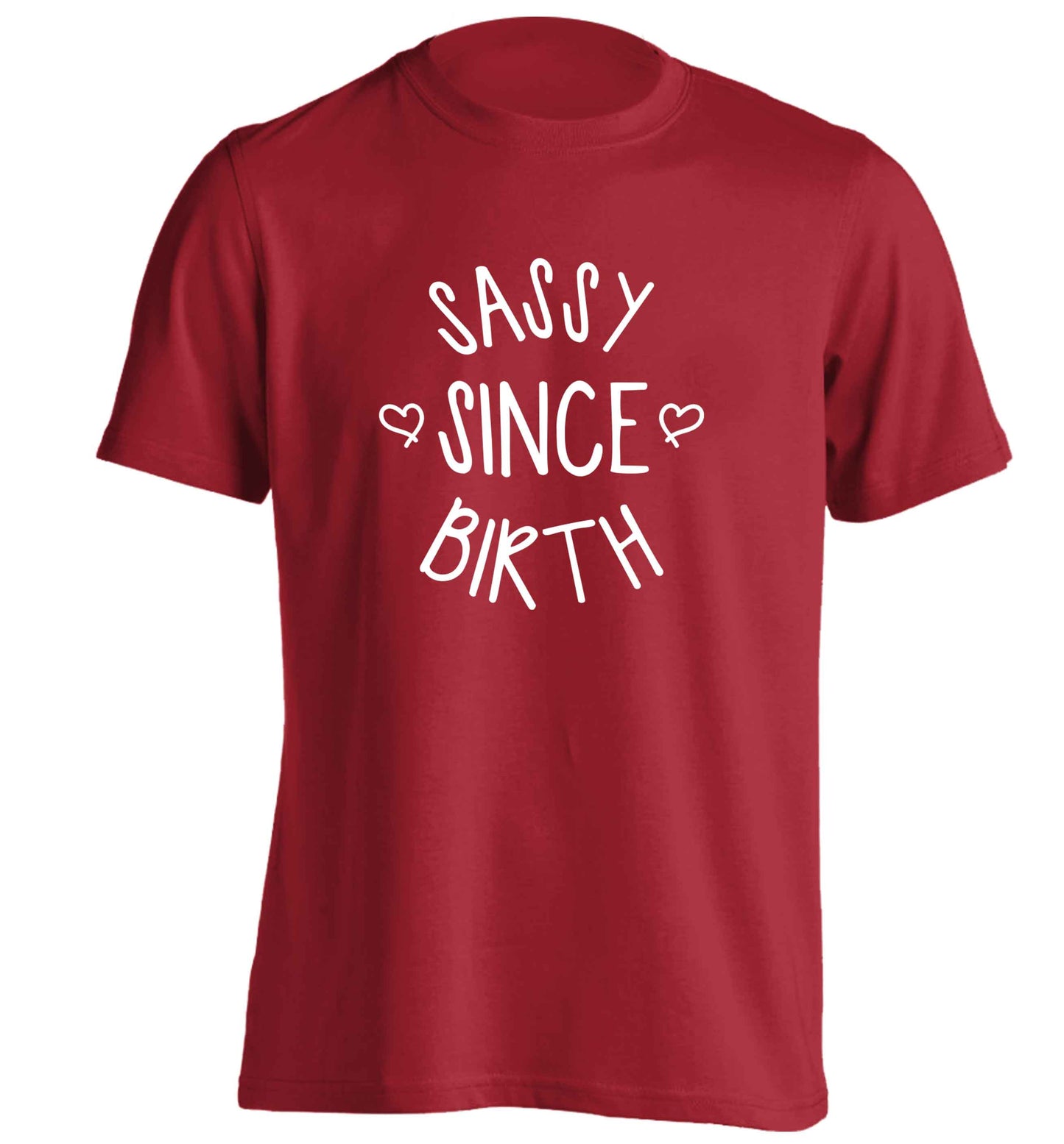 Sassy since birth adults unisex red Tshirt 2XL