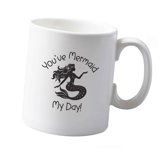 10 oz You've mermaid my day! ceramic mug both sides