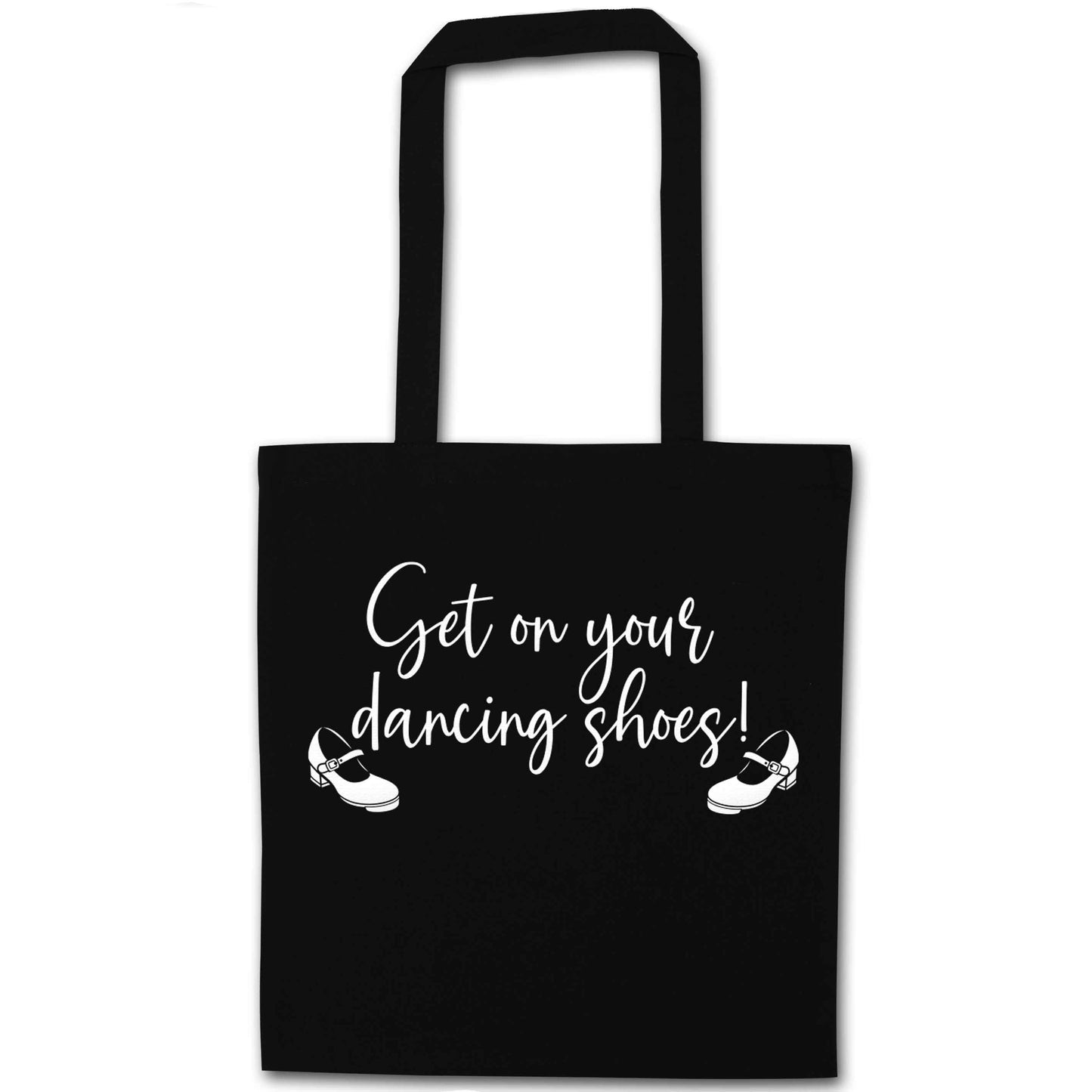Get on your dancing shoes black tote bag
