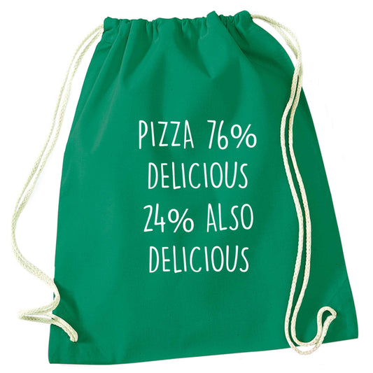 Pizza - 73% delicious 24% also delicious green drawstring bag