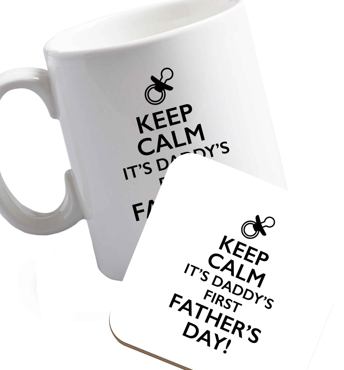10 oz Ceramic mug and coaster Keep calm it's daddy's first father's day both sides