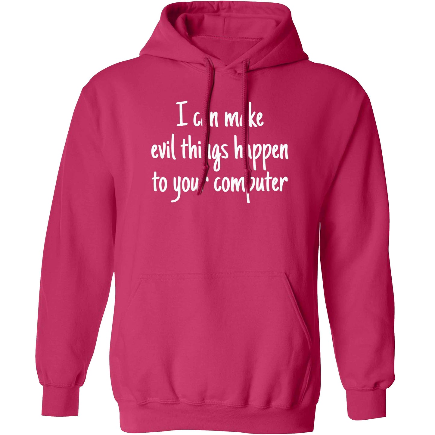 I can make evil things happen to your computer adults unisex pink hoodie 2XL