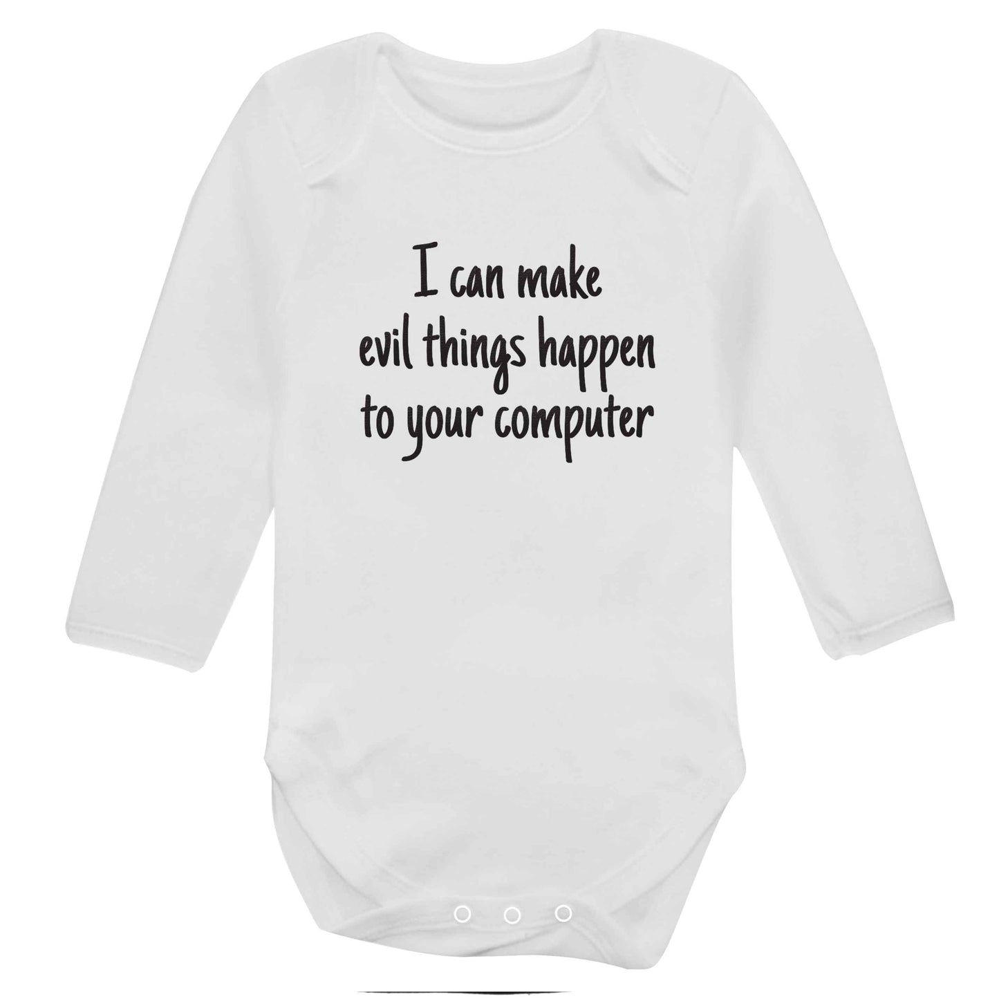 I can make evil things happen to your computer baby bodysuit long sleeved white 6-12 months