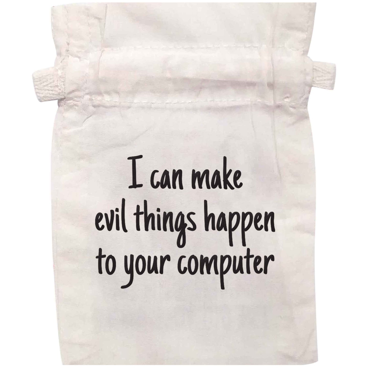 I can make evil things happen to your computer | XS - L | Pouch / Drawstring bag / Sack | Organic Cotton | Bulk discounts available!
