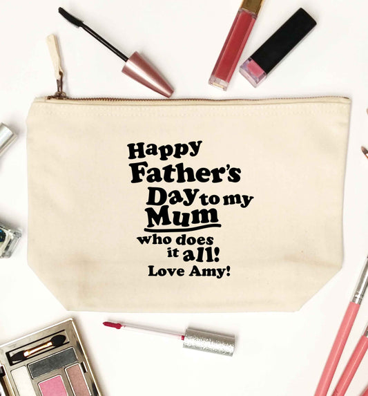 Personalised happy Father's day to my mum who does it all! natural makeup bag