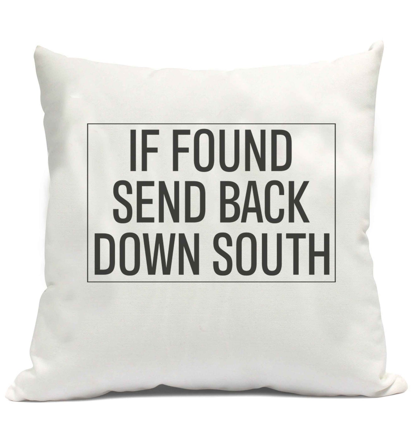 If found send back down South cushion cover and filling