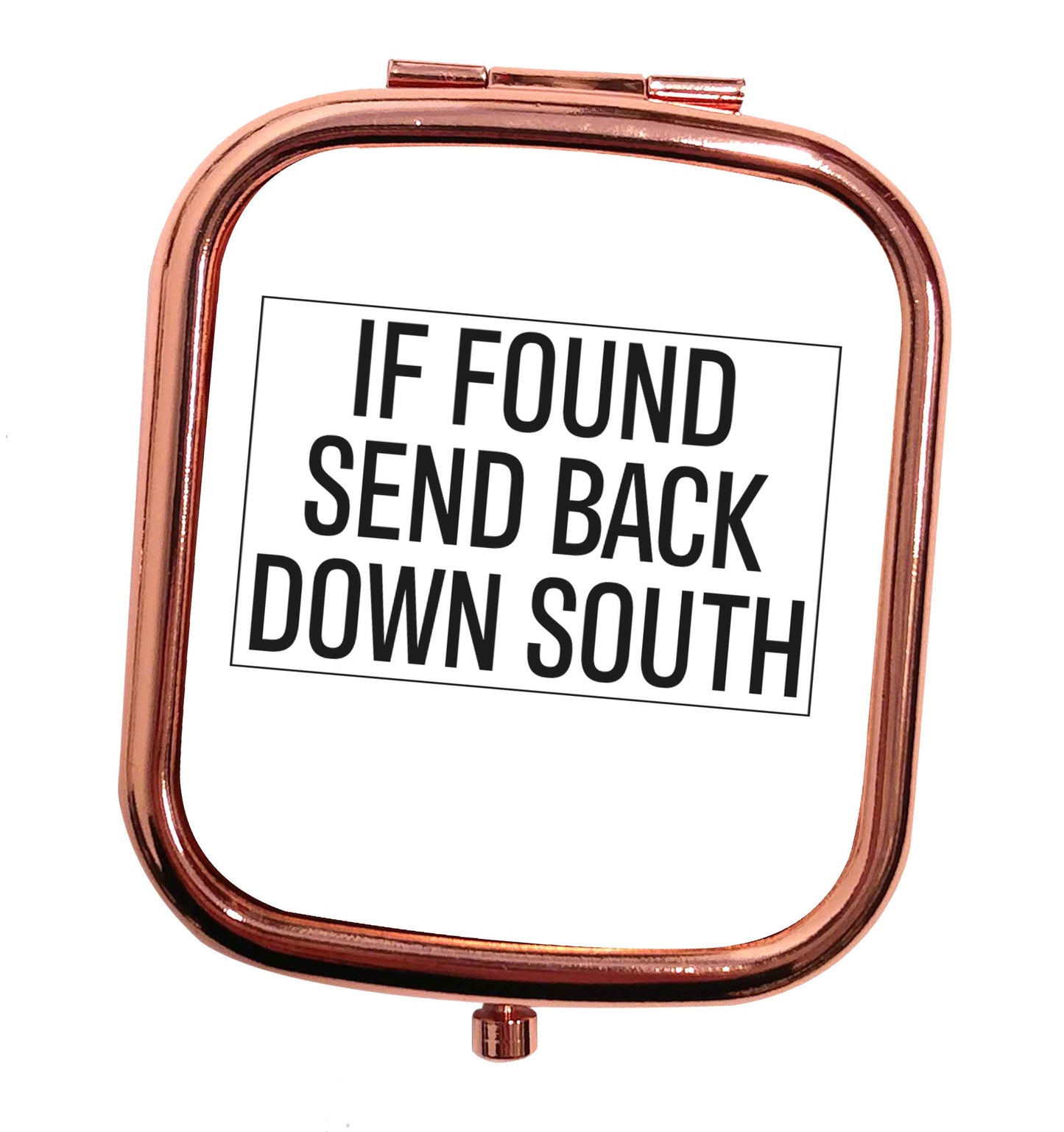 If found send back down South rose gold square pocket mirror