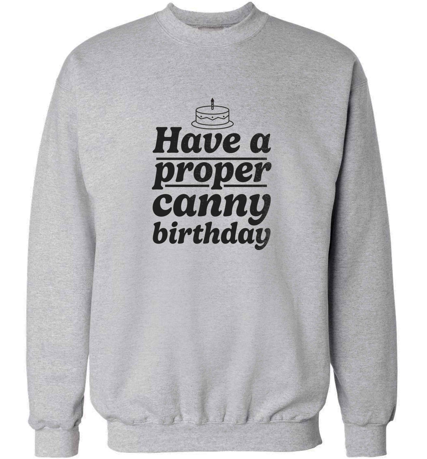 Have a proper canny birthday adult's unisex grey sweater 2XL