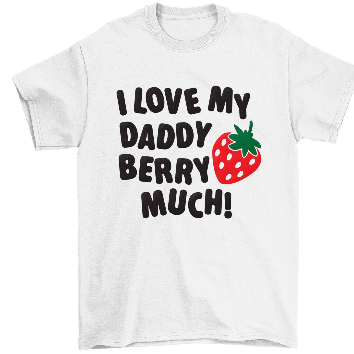 I love my daddy berry much Children's white Tshirt 12-13 Years