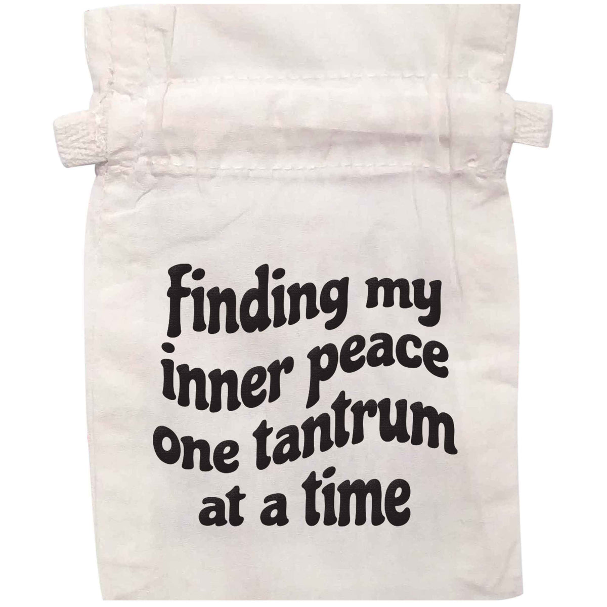 Finding My Inner Peace One Tantrum at a Time organic cotton pouch