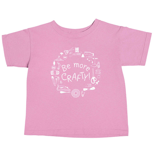 Be More Crafty light pink baby toddler Tshirt 2 Years