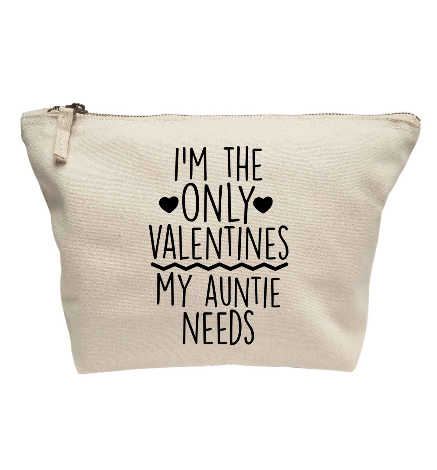 I'm the only valentines my auntie needs | Makeup / wash bag