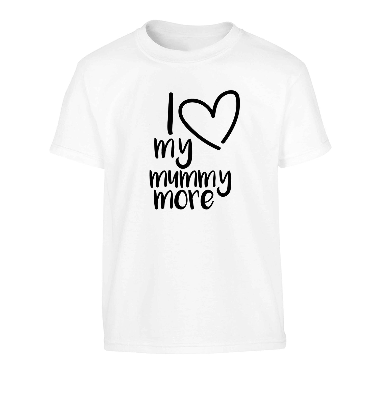 I love my mummy more Children's white Tshirt 12-13 Years