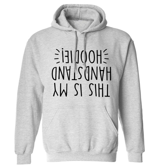 This is my handstand adults unisex grey hoodie 2XL