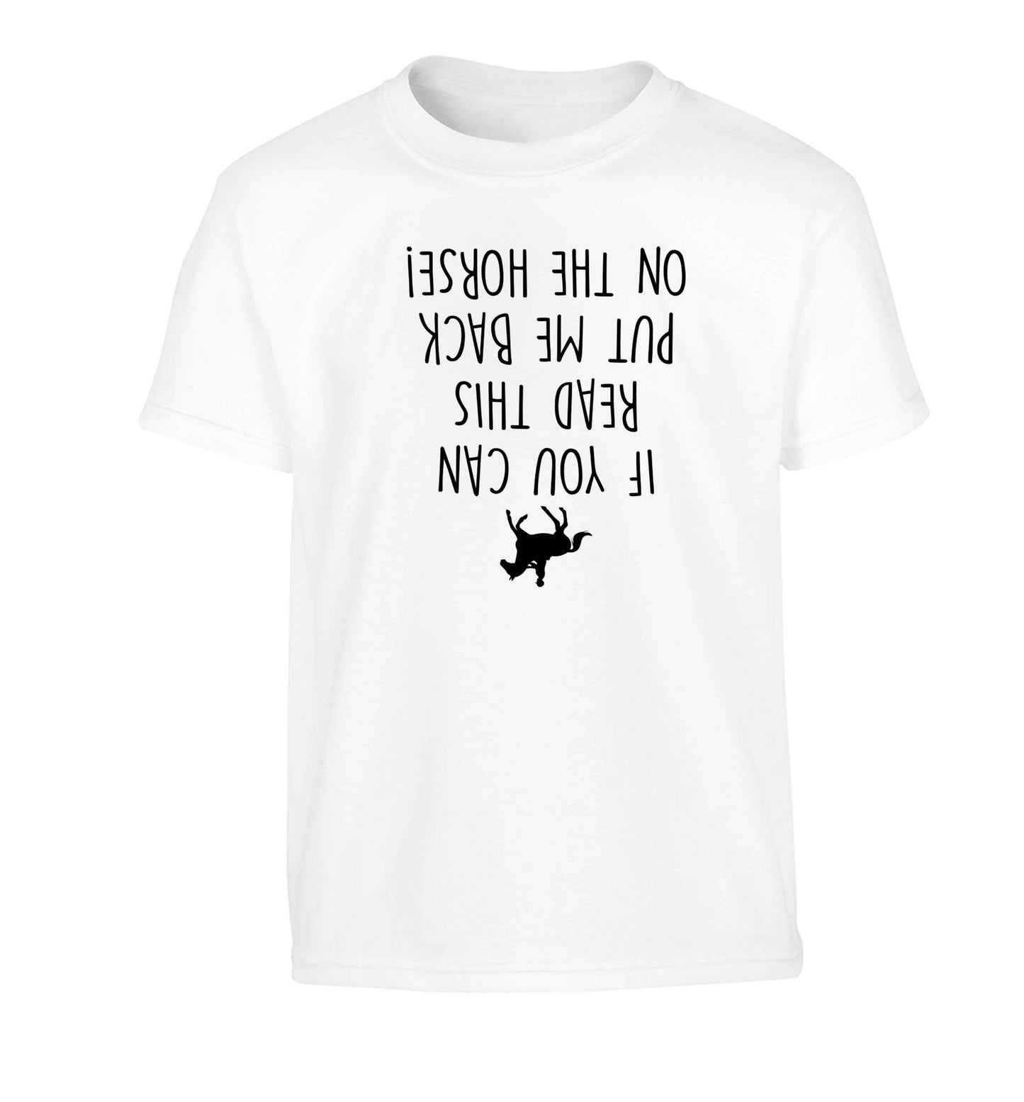 If you can read this put me back on the horse Children's white Tshirt 12-13 Years