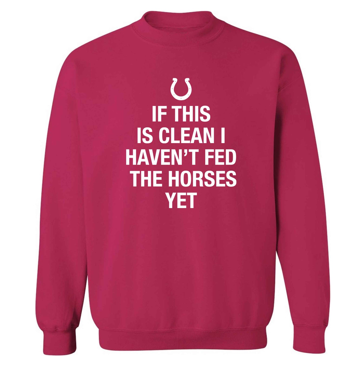 If this isn't clean I haven't fed the horses yet adult's unisex pink sweater 2XL