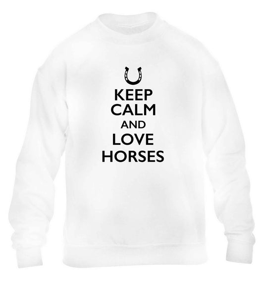 Keep calm and love horses children's white sweater 12-13 Years
