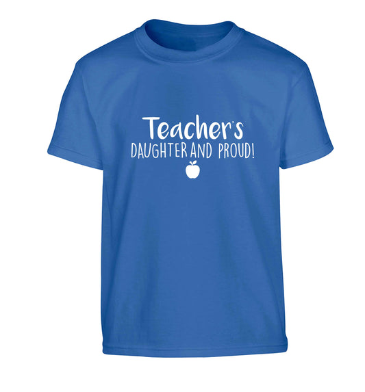 Teachers daughter and proud Children's blue Tshirt 12-13 Years