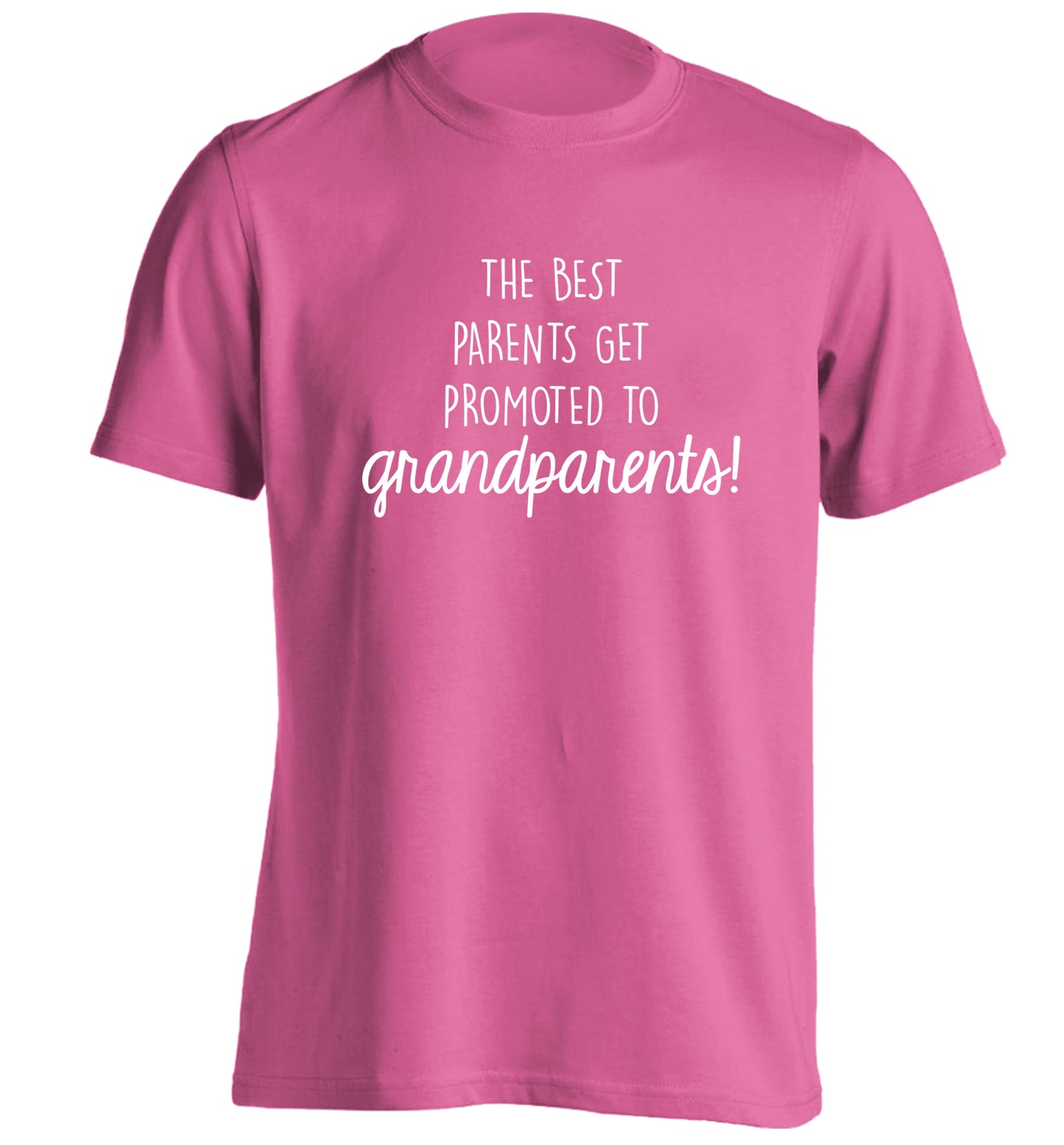 The best parents get promoted to grandparents adults unisex pink Tshirt 2XL