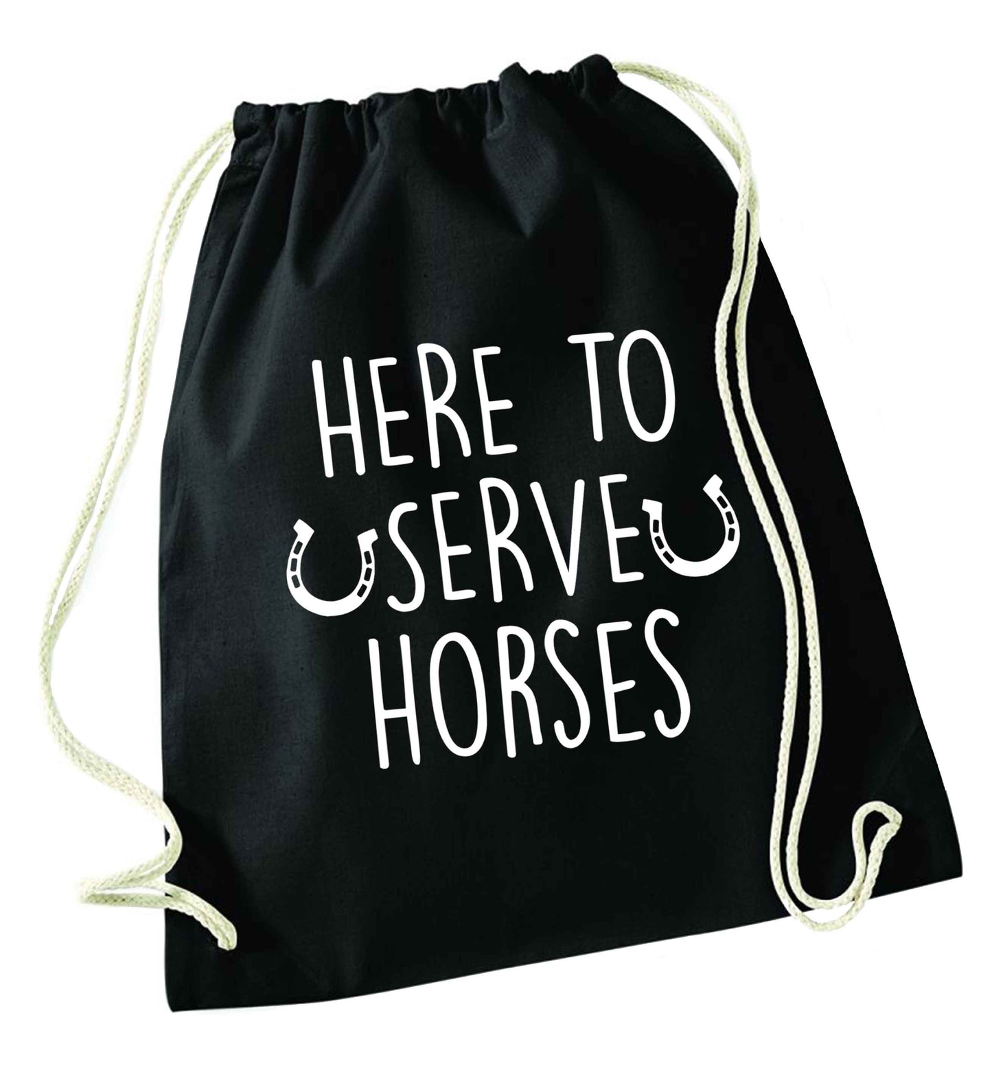 Here to serve horses black drawstring bag