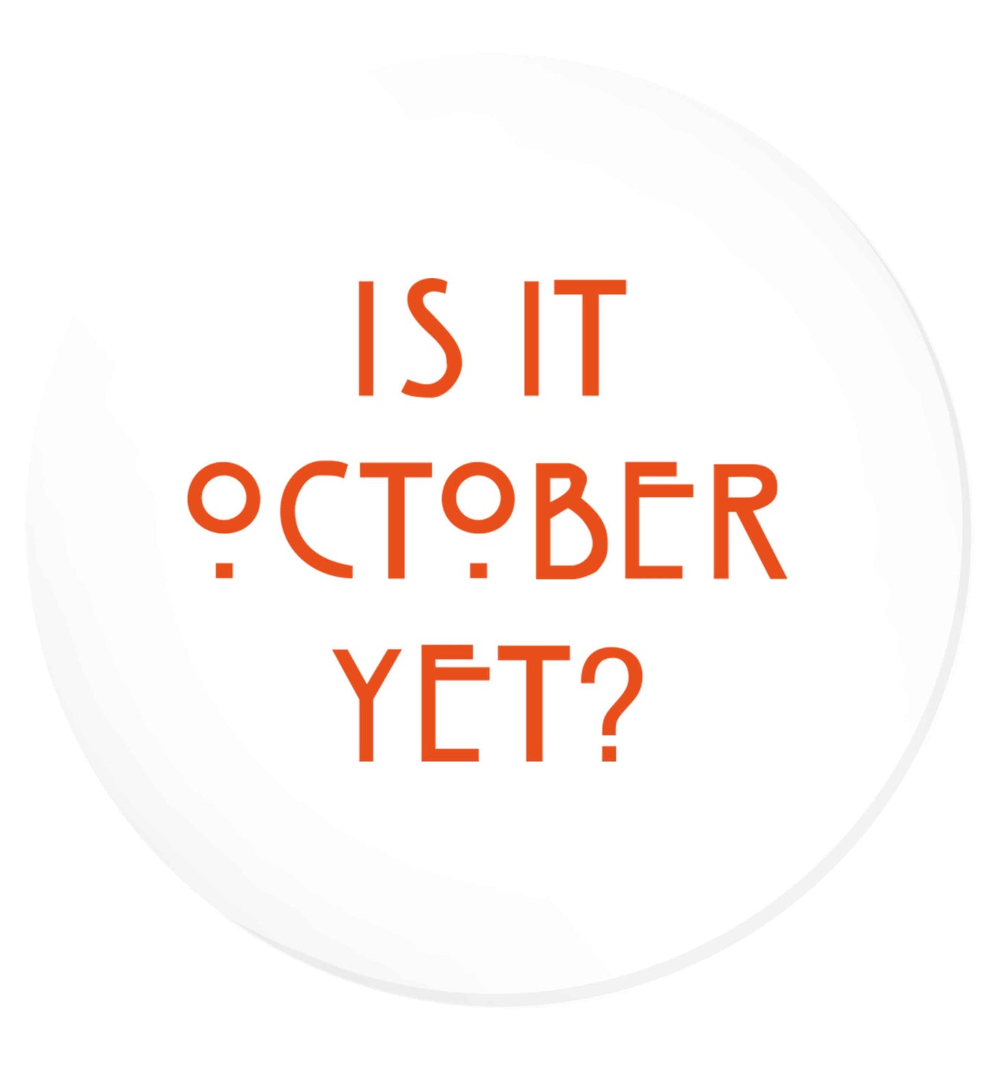 Is it halloween yet? | Magnet