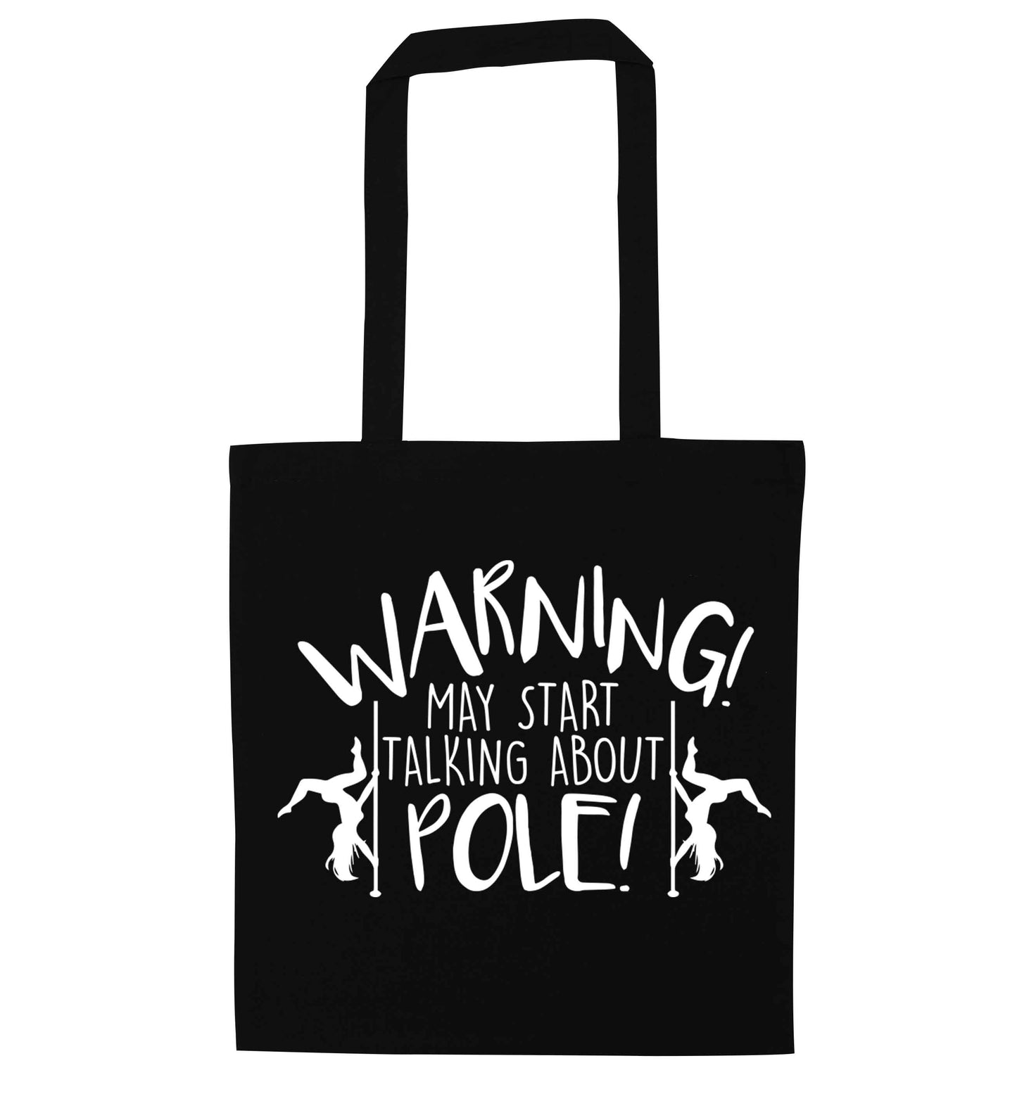 Warning may start talking about pole black tote bag