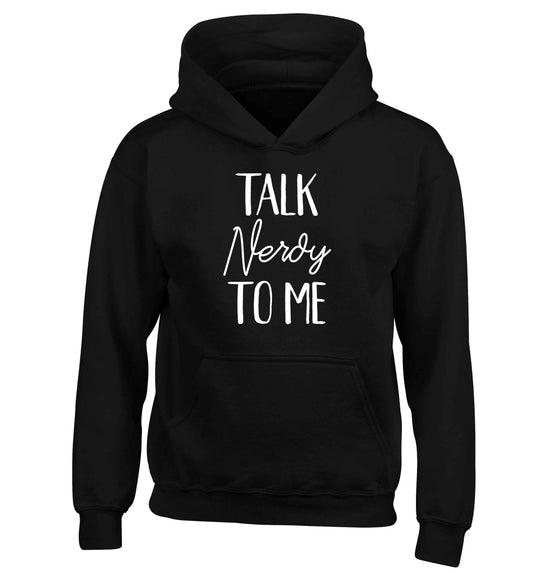 Talk nerdy to me children's black hoodie 12-13 Years