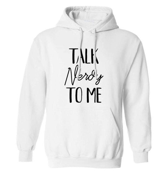 Talk nerdy to me adults unisex white hoodie 2XL