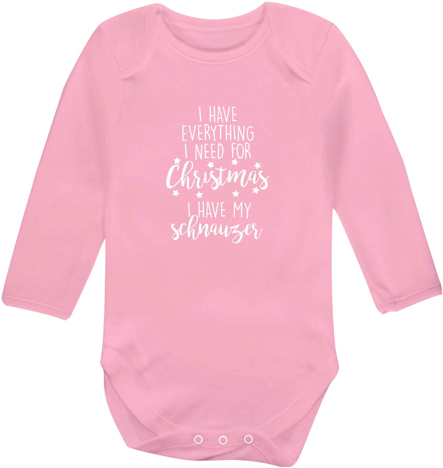 I have everything I need for Christmas I have my schnauzer baby vest long sleeved pale pink 6-12 months