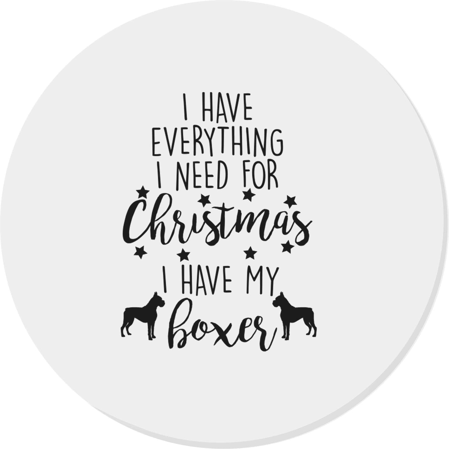 I have everything I need for Christmas I have my boxer | Magnet
