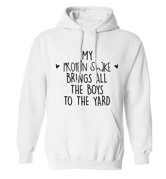 My protein shake brings all the boys to the yard adults unisex white hoodie 2XL