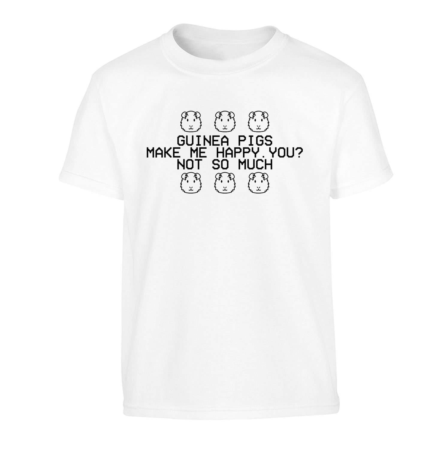 Guinea pigs make me happy, you not so much Children's white Tshirt 12-14 Years