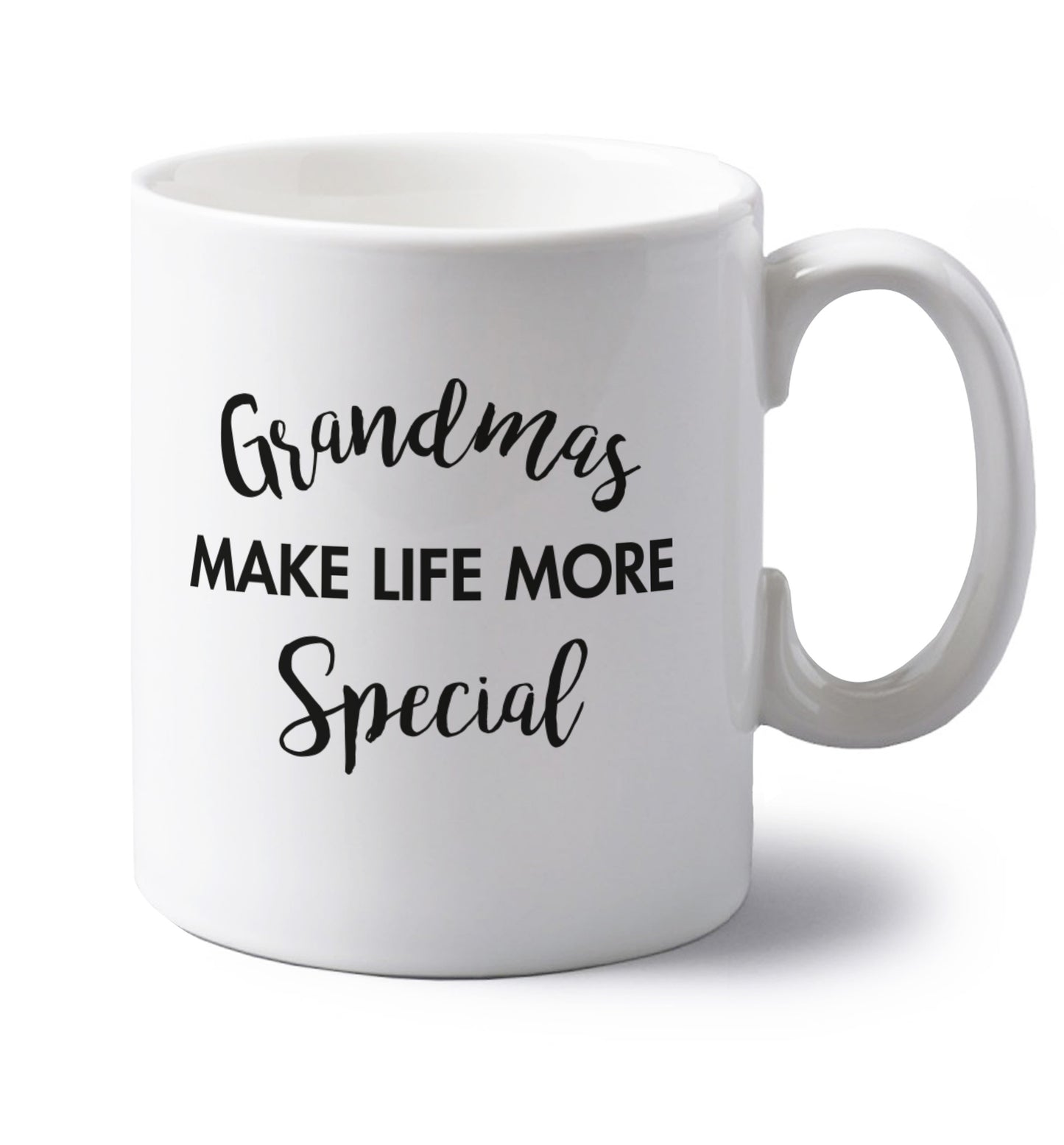 Grandmas make life more special left handed white ceramic mug