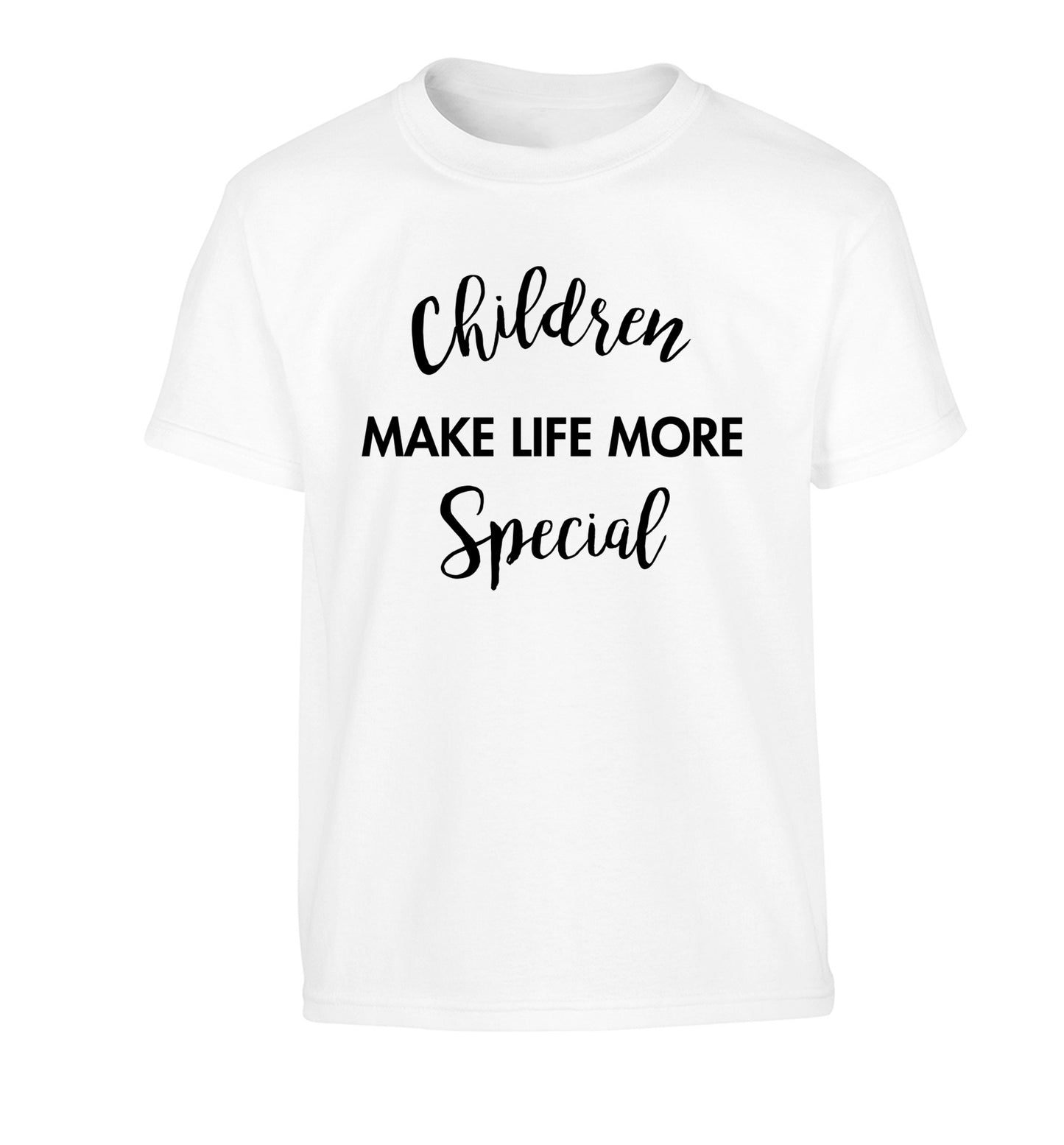 Children make life more special Children's white Tshirt 12-14 Years