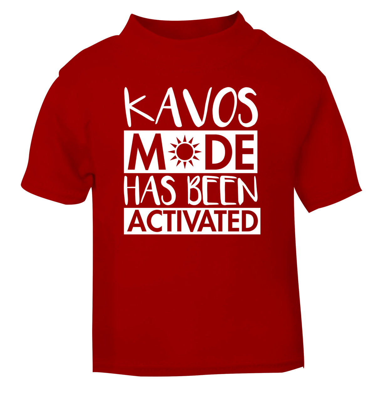 Kavos mode has been activated red Baby Toddler Tshirt 2 Years