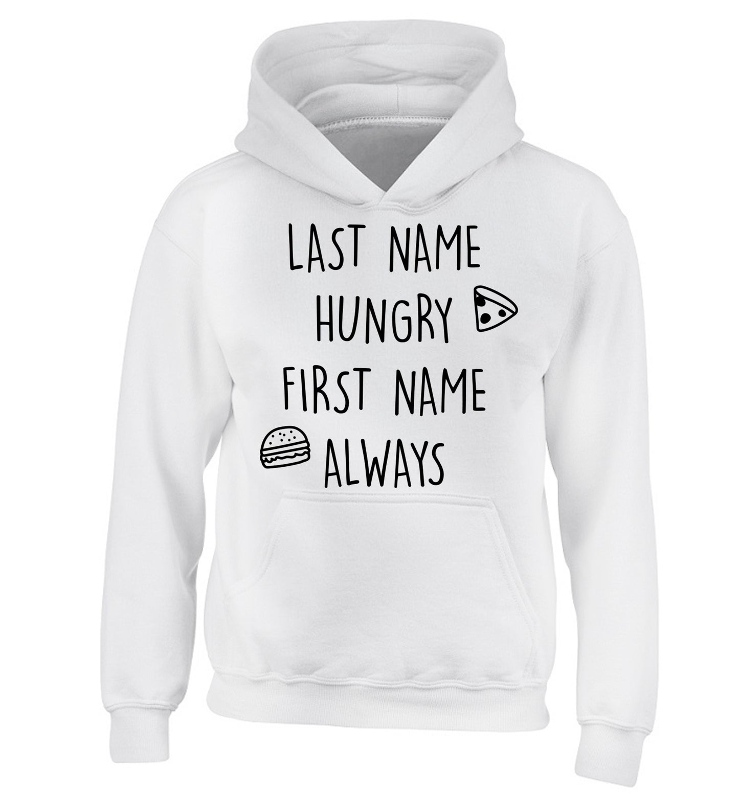 First name hungry, last name always children's white hoodie 12-14 Years