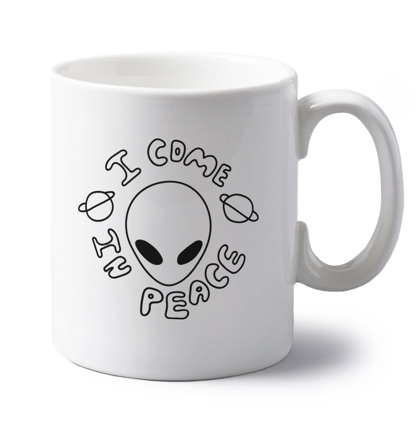 I come in peace left handed white ceramic mug