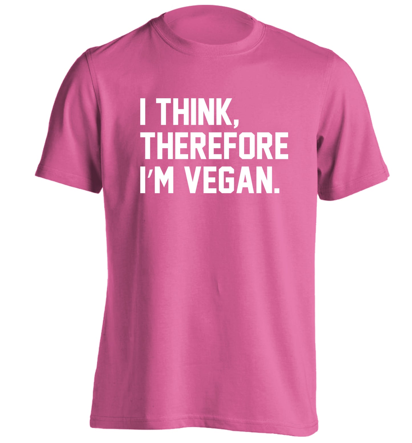 I think therefore I'm vegan adults unisex pink Tshirt 2XL