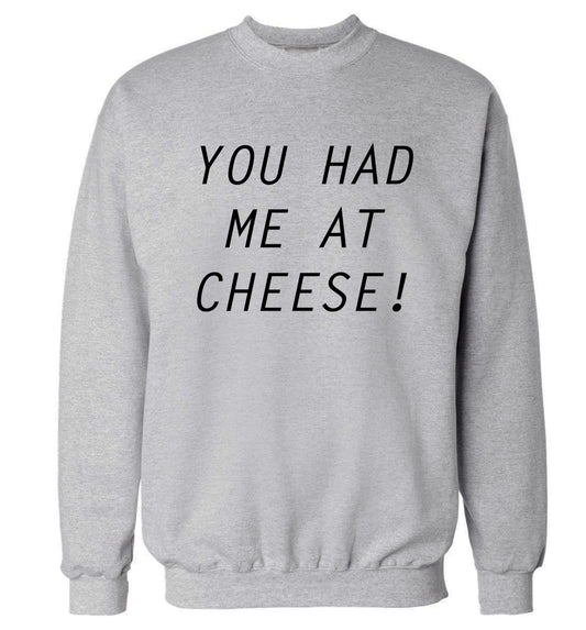 You had me at cheese Adult's unisex grey Sweater 2XL