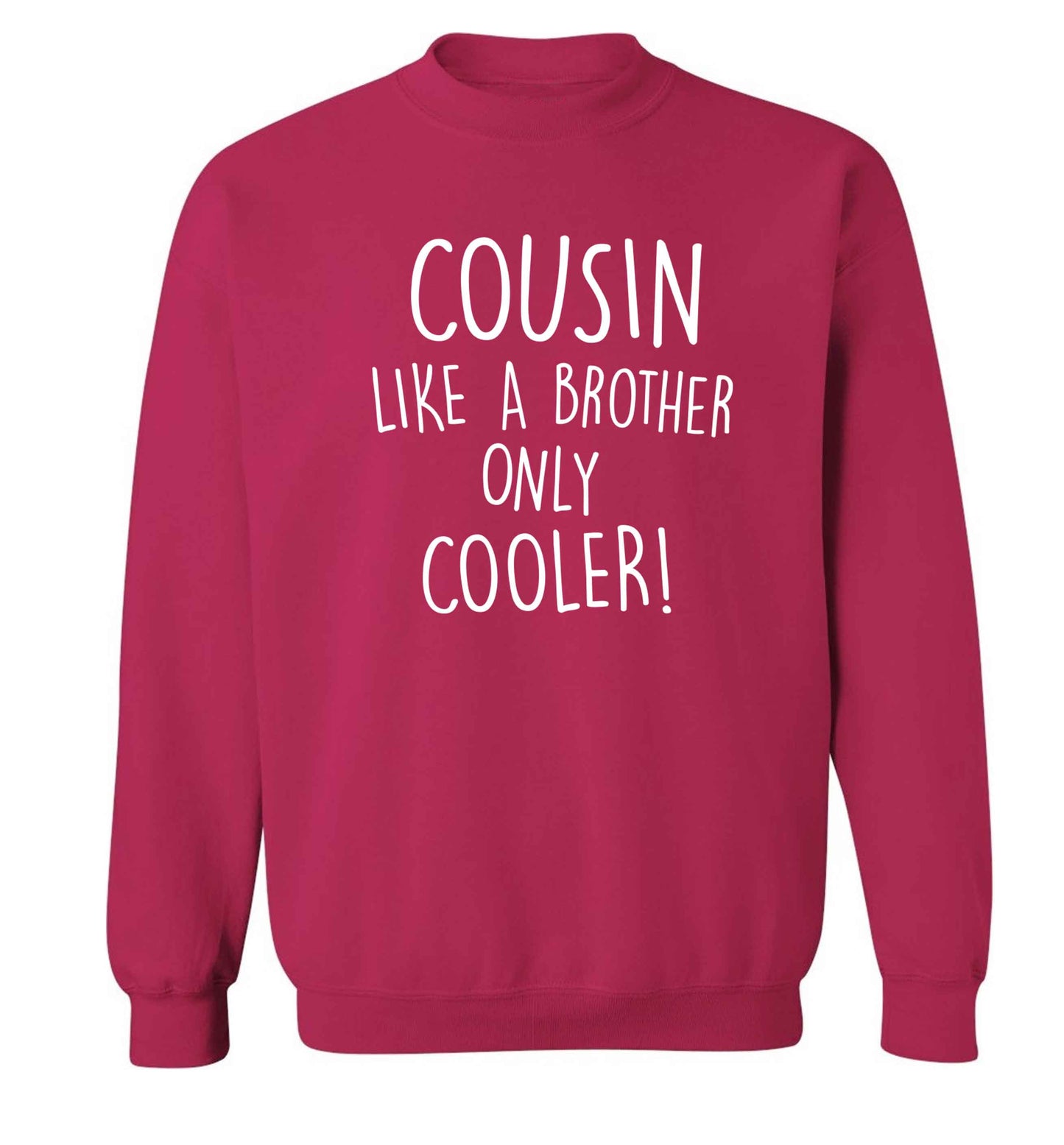 Cousin like a brother only cooler adult's unisex pink sweater 2XL