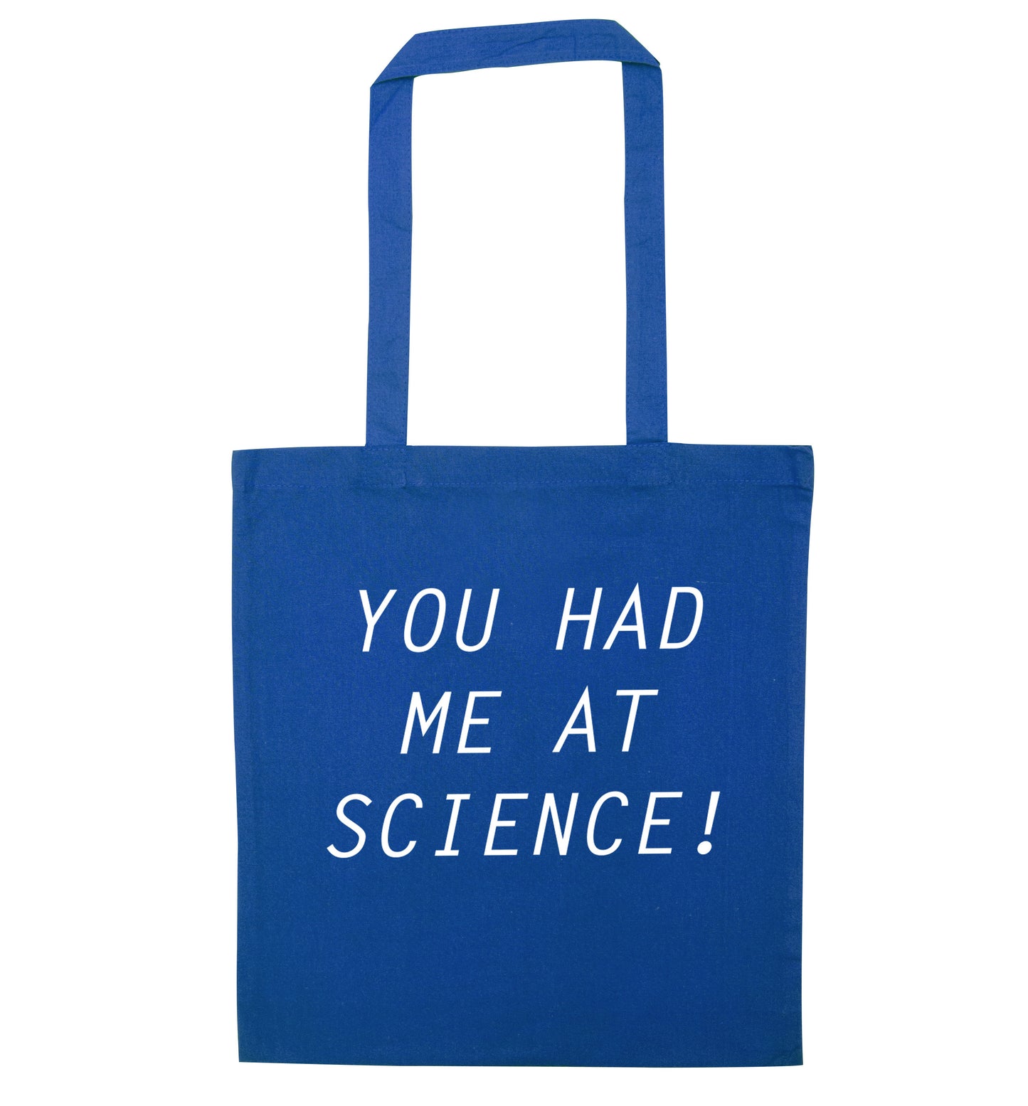 You had me at science blue tote bag