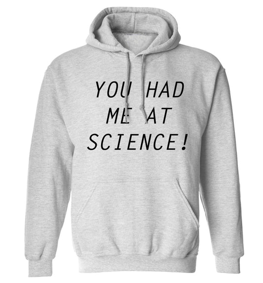 You had me at science adults unisex grey hoodie 2XL