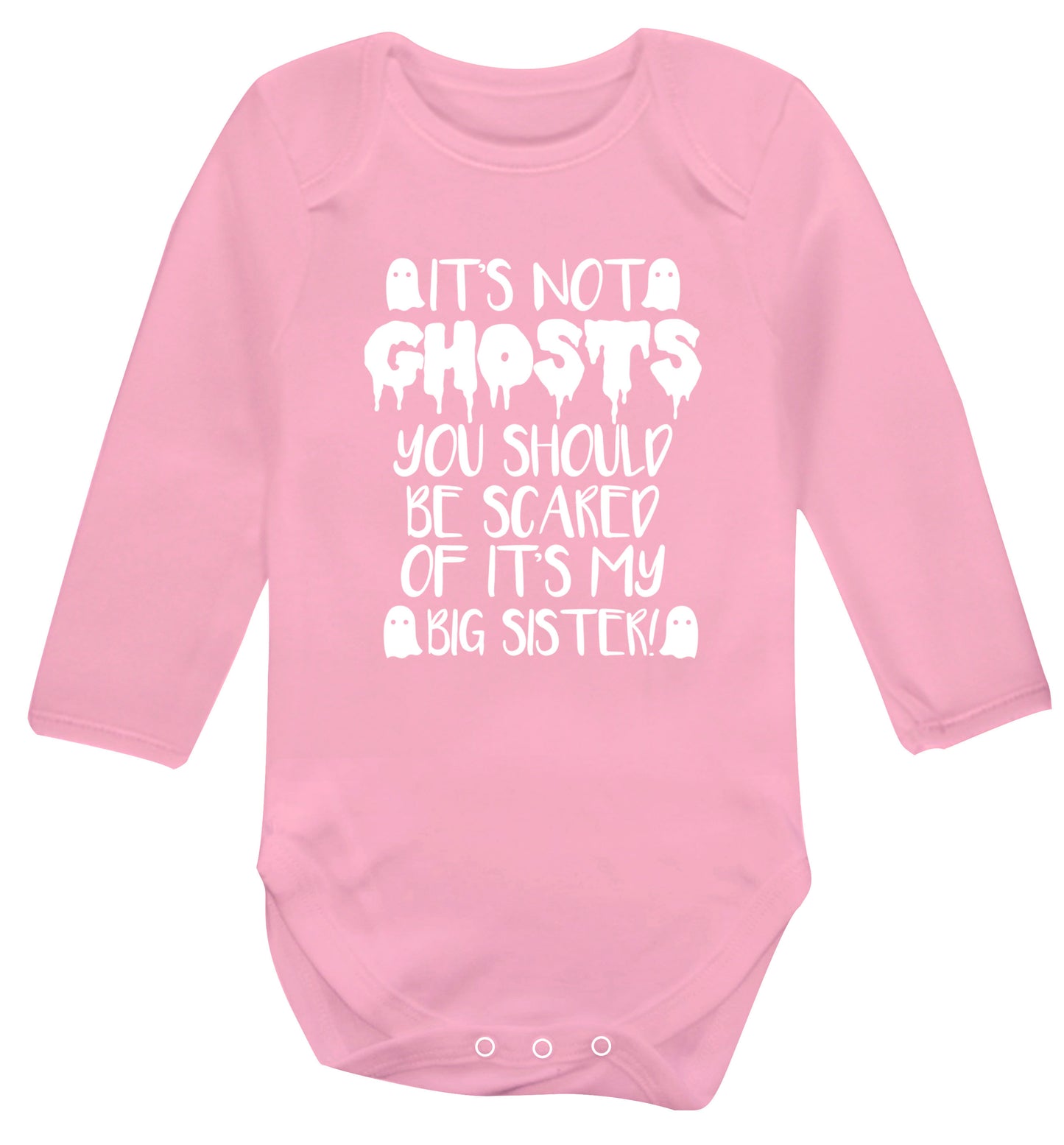 It's not ghosts you should be scared of it's my big brother! Baby Vest long sleeved pale pink 6-12 months