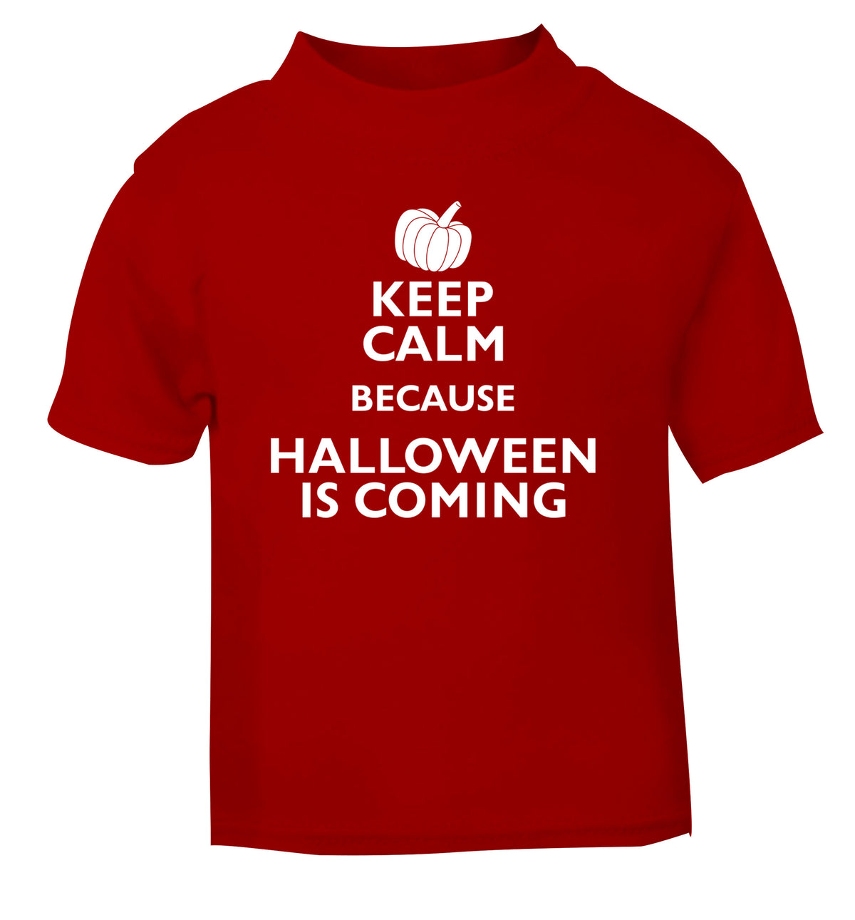 Keep calm because halloween is coming red Baby Toddler Tshirt 2 Years