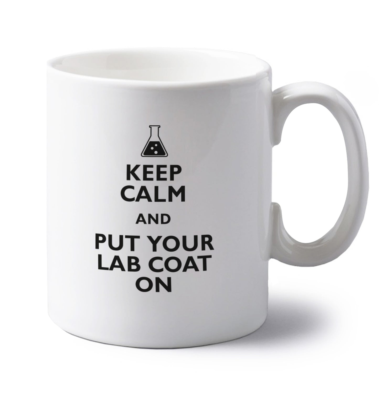 Keep calm and put your lab coat on left handed white ceramic mug