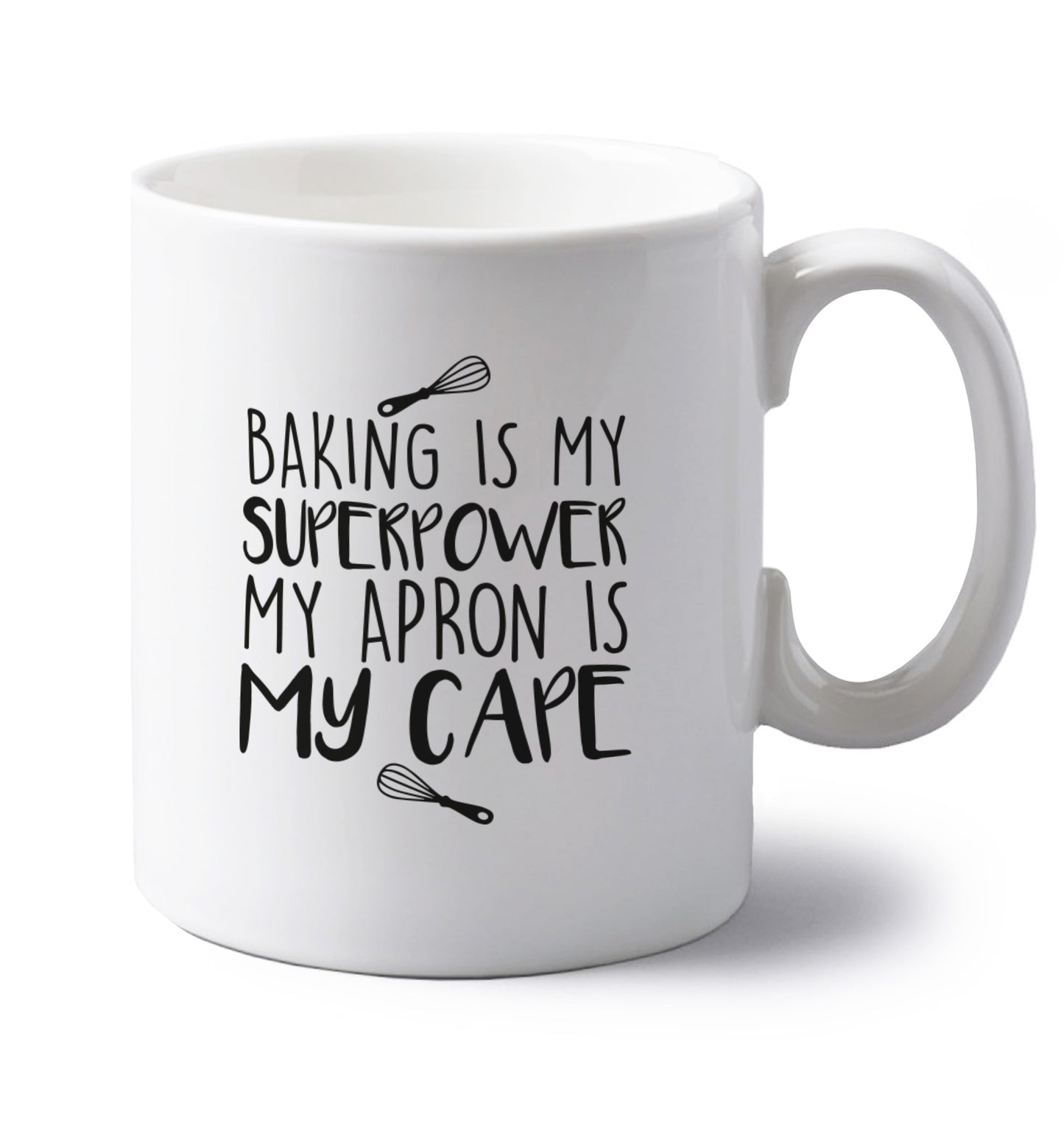 Baking is my superpower my apron is my cape left handed white ceramic mug