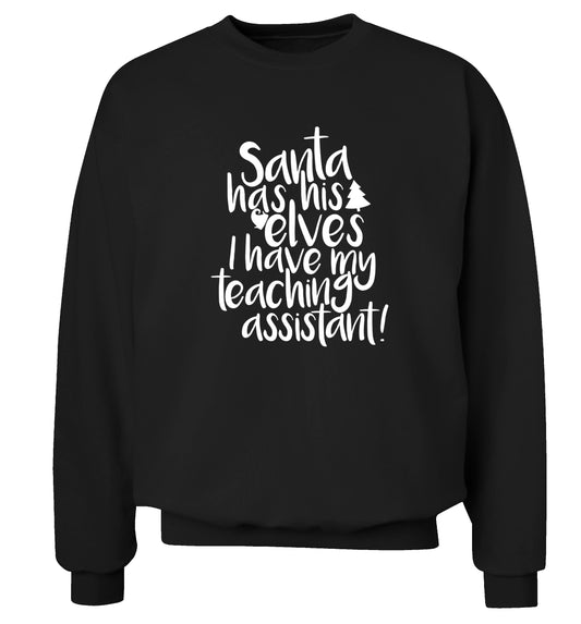 Santa has his elves I have my teaching assistant Adult's unisex black Sweater 2XL
