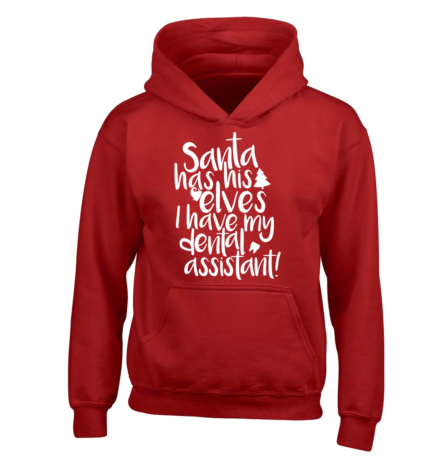 Santa has his elves I have my dental assistant children's red hoodie 12-14 Years