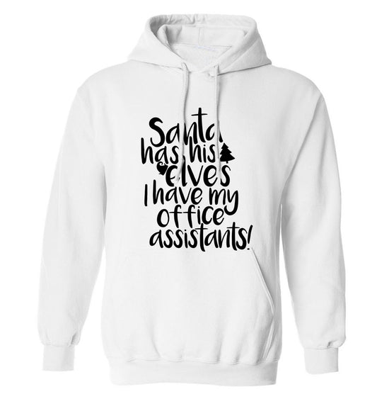 Santa has elves I have office assistants adults unisex white hoodie 2XL