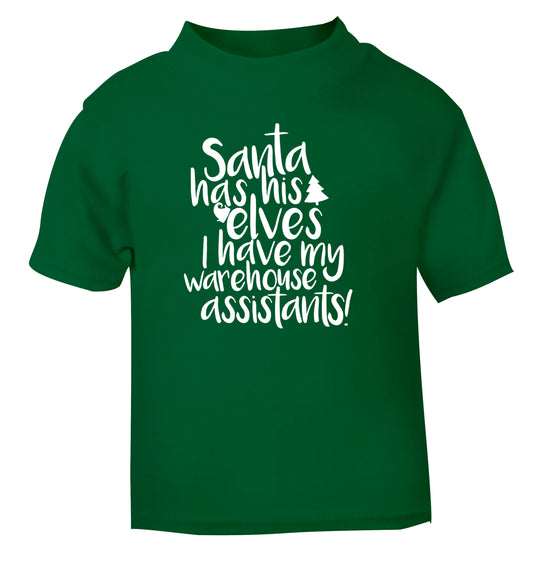 Santa has his elves I have my warehouse assistants green Baby Toddler Tshirt 2 Years